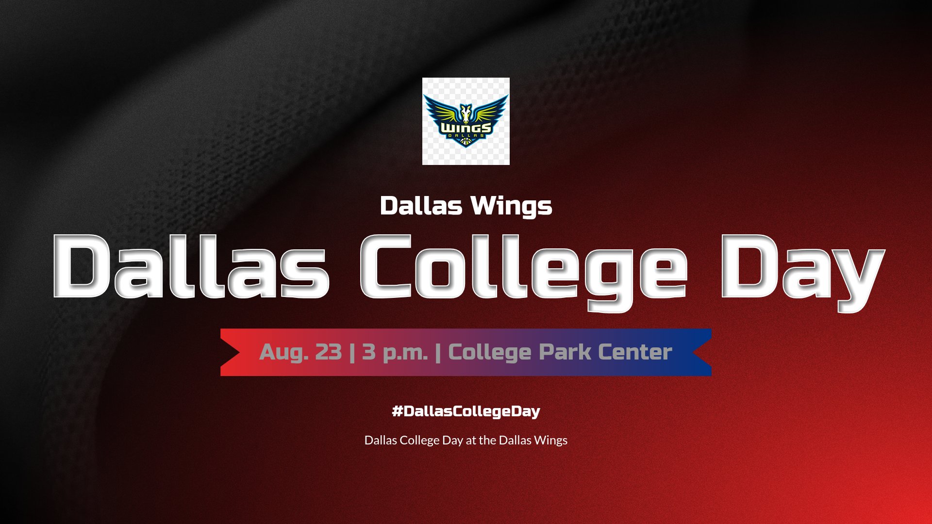 Dallas College Day with Dallas Wings Aug. 23